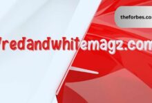 Exploring the Vibrant World of RedandWhiteMagz.com A Celebration of Timeless Style