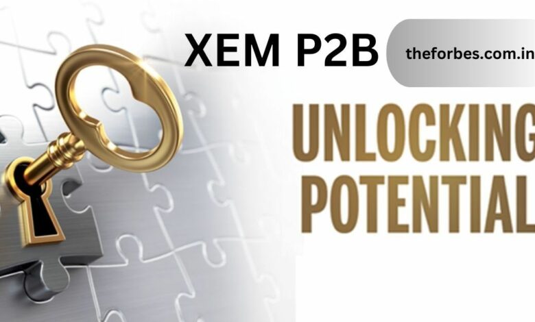 Unlocking Enterprise Efficiency with NEM (XEM) – A Comprehensive Guide to Buy XEM P2B